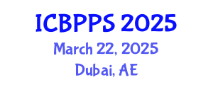 International Conference on Behavioral, Psychological and Political Sciences (ICBPPS) March 22, 2025 - Dubai, United Arab Emirates