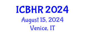 International Conference on Behavioural and Healthcare Research (ICBHR) August 15, 2024 - Venice, Italy