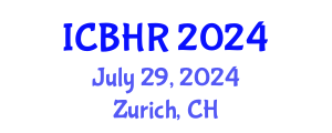 International Conference on Behavioural and Healthcare Research (ICBHR) July 29, 2024 - Zurich, Switzerland