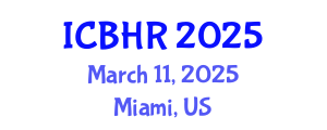 International Conference on Behavioural and Healthcare Research (ICBHR) March 11, 2025 - Miami, United States