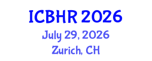 International Conference on Behavioural and Healthcare Research (ICBHR) July 29, 2026 - Zurich, Switzerland