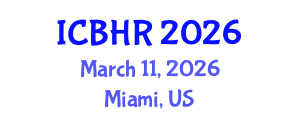 International Conference on Behavioural and Healthcare Research (ICBHR) March 11, 2026 - Miami, United States