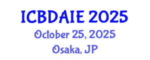 International Conference on Big Data Analytics and Information Engineering (ICBDAIE) October 25, 2025 - Osaka, Japan