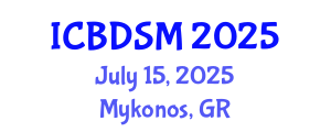 International Conference on Big Data and Smart Cities (ICBDSM) July 15, 2025 - Mykonos, Greece
