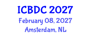 International Conference on Big Data Computing (ICBDC) February 08, 2027 - Amsterdam, Netherlands International Conference on Big Data Computing (ICBDC) February 08, 2027 - Amsterdam, Netherlands