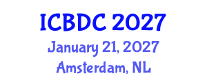 International Conference on Big Data Computing (ICBDC) January 21, 2027 - Amsterdam, Netherlands International Conference on Big Data Computing (ICBDC) January 21, 2027 - Amsterdam, Netherlands