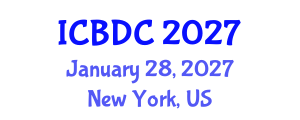 International Conference on Big Data Computing (ICBDC) January 28, 2027 - New York, United States International Conference on Big Data Computing (ICBDC) January 28, 2027 - New York, United States