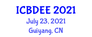 International Conference on Big Data Engineering and Education (ICBDEE) July 23, 2021 - Guiyang, China