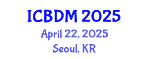 International Conference on Big Data Management (ICBDM) April 22, 2025 - Seoul, Republic of Korea