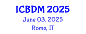 International Conference on Big Data Management (ICBDM) June 03, 2025 - Rome, Italy