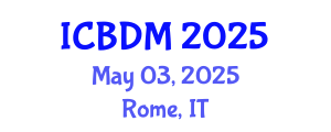 International Conference on Big Data Management (ICBDM) May 03, 2025 - Rome, Italy