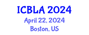 International Conference on Bilingualism and Language Acquisition (ICBLA) April 22, 2024 - Boston, United States