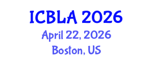 International Conference on Bilingualism and Language Acquisition (ICBLA) April 22, 2026 - Boston, United States