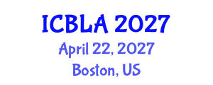 International Conference on Bilingualism and Language Acquisition (ICBLA) April 22, 2027 - Boston, United States