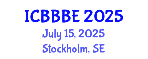 International Conference on Biochemical, Biomolecular and Biopharmaceutical Engineering (ICBBBE) July 15, 2025 - Stockholm, Sweden