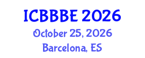 International Conference on Biochemical, Biomolecular and Biopharmaceutical Engineering (ICBBBE) October 25, 2026 - Barcelona, Spain