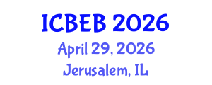 International Conference on Biochemical Engineering and Bioengineering (ICBEB) April 29, 2026 - Jerusalem, Israel