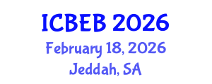 International Conference on Biochemical Engineering and Bioengineering (ICBEB) February 18, 2026 - Jeddah, Saudi Arabia