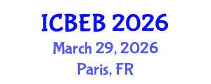 International Conference on Biochemical Engineering and Bioengineering (ICBEB) March 29, 2026 - Paris, France