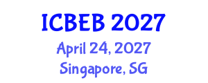 International Conference on Biochemical Engineering and Bioengineering (ICBEB) April 24, 2027 - Singapore, Singapore International Conference on Biochemical Engineering and Bioengineering (ICBEB) April 24, 2027 - Singapore, Singapore