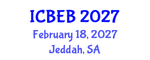 International Conference on Biochemical Engineering and Bioengineering (ICBEB) February 18, 2027 - Jeddah, Saudi Arabia International Conference on Biochemical Engineering and Bioengineering (ICBEB) February 18, 2027 - Jeddah, Saudi Arabia