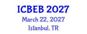 International Conference on Biochemical Engineering and Bioengineering (ICBEB) March 22, 2027 - Istanbul, Turkey International Conference on Biochemical Engineering and Bioengineering (ICBEB) March 22, 2027 - Istanbul, Turkey