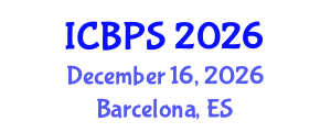 International Conference on Biochemistry and Pharmaceutical Sciences (ICBPS) December 16, 2026 - Barcelona, Spain International Conference on Biochemistry and Pharmaceutical Sciences (ICBPS) December 16, 2026 - Barcelona, Spain
