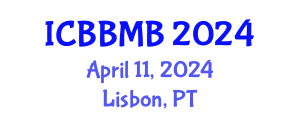 International Conference on Biochemistry, Biophysics and Molecular Biology (ICBBMB) April 11, 2024 - Lisbon, Portugal