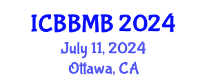 International Conference on Biochemistry, Biophysics and Molecular Biology (ICBBMB) July 11, 2024 - Ottawa, Canada