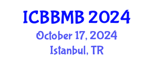 International Conference on Biochemistry, Biophysics and Molecular Biology (ICBBMB) October 17, 2024 - Istanbul, Turkey
