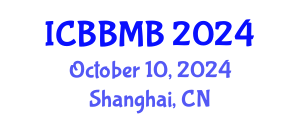 International Conference on Biochemistry, Biophysics and Molecular Biology (ICBBMB) October 10, 2024 - Shanghai, China