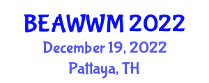 International Conference on Biodiversity, Ecological Agriculture, Water & Waste Management (BEAWWM) December 19, 2022 - Pattaya, Thailand