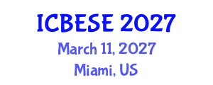 International Conference on Biodiversity, Energy Systems and Environment (ICBESE) March 11, 2027 - Miami, United States