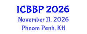 International Conference on Bioenergy and Biofuel Production (ICBBP) November 11, 2026 - Phnom Penh, Cambodia International Conference on Bioenergy and Biofuel Production (ICBBP) November 11, 2026 - Phnom Penh, Cambodia