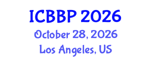 International Conference on Bioenergy and Biofuel Production (ICBBP) October 28, 2026 - Los Angeles, United States