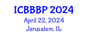 International Conference on Bioenergy, Biogas and Biogas Production (ICBBBP) April 22, 2024 - Jerusalem, Israel
