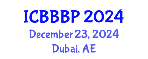International Conference on Bioenergy, Biogas and Biogas Production (ICBBBP) December 23, 2024 - Dubai, United Arab Emirates