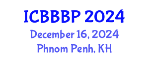 International Conference on Bioenergy, Biogas and Biogas Production (ICBBBP) December 16, 2024 - Phnom Penh, Cambodia