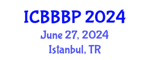 International Conference on Bioenergy, Biogas and Biogas Production (ICBBBP) June 27, 2024 - Istanbul, Turkey