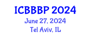International Conference on Bioenergy, Biogas and Biogas Production (ICBBBP) June 27, 2024 - Tel Aviv, Israel