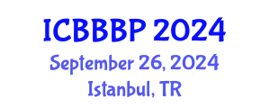 International Conference on Bioenergy, Biogas and Biogas Production (ICBBBP) September 26, 2024 - Istanbul, Turkey