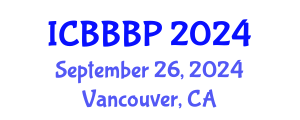 International Conference on Bioenergy, Biogas and Biogas Production (ICBBBP) September 26, 2024 - Vancouver, Canada