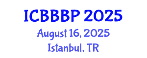 International Conference on Bioenergy, Biogas and Biogas Production (ICBBBP) August 16, 2025 - Istanbul, Turkey