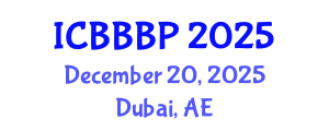 International Conference on Bioenergy, Biogas and Biogas Production (ICBBBP) December 20, 2025 - Dubai, United Arab Emirates