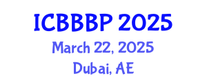International Conference on Bioenergy, Biogas and Biogas Production (ICBBBP) March 22, 2025 - Dubai, United Arab Emirates
