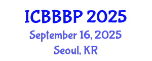 International Conference on Bioenergy, Biogas and Biogas Production (ICBBBP) September 16, 2025 - Seoul, Republic of Korea