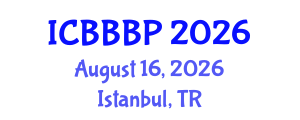 International Conference on Bioenergy, Biogas and Biogas Production (ICBBBP) August 16, 2026 - Istanbul, Turkey International Conference on Bioenergy, Biogas and Biogas Production (ICBBBP) August 16, 2026 - Istanbul, Turkey