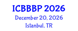 International Conference on Bioenergy, Biogas and Biogas Production (ICBBBP) December 20, 2026 - Istanbul, Turkey International Conference on Bioenergy, Biogas and Biogas Production (ICBBBP) December 20, 2026 - Istanbul, Turkey