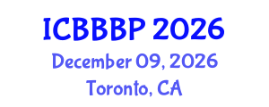 International Conference on Bioenergy, Biogas and Biogas Production (ICBBBP) December 09, 2026 - Toronto, Canada International Conference on Bioenergy, Biogas and Biogas Production (ICBBBP) December 09, 2026 - Toronto, Canada