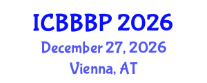 International Conference on Bioenergy, Biogas and Biogas Production (ICBBBP) December 27, 2026 - Vienna, Austria
